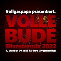 01 - Vollgaspapa - Volle Bude Silvestermix 2022