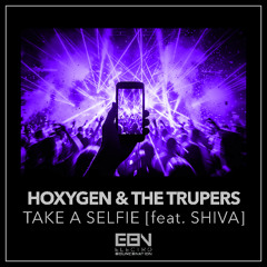 Hoxygen & The Trupers feat. Shiva - Take A Selfie (Extended Mix)
