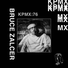 KPMX:76 - Bruce Zalcer
