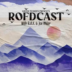 Rofdcast 81 - B.A.X. & Joe Miller [Special Christmas]