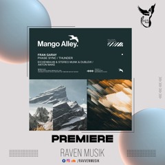 PREMIERE: Fran Garay - Thunder [Mango Alley]