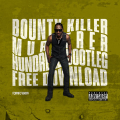 Bounty Killer - Murderer (Hundread Bootleg) [FREE DL]