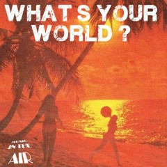 What's Your World - SOUL MUSIC VIBES - Tahiti Resort ⭐