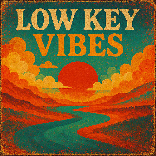 Low Key Vibes