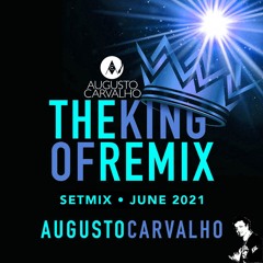 Set The King Of Remix June 2021 Augusto Carvalho