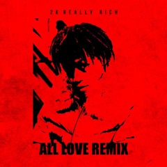 ReallyRich - All Love REMIX