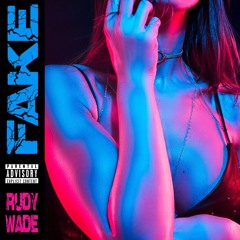 RudyWade - Fake (prod. Teo Domani)