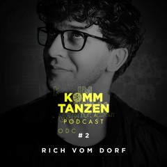 Rich Vom Dorf - Komm tanzen Livestream Podcast #2 (april 2021)