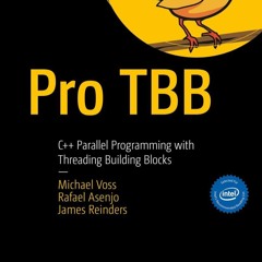 ⭿ READ [PDF] ⚡ Pro TBB: C++ Parallel Programming with Threading Buildi