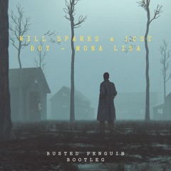 Will Sparks & Lost Boy - Mona Lisa (Busted Penguin Bootleg) FREE DOWNLOAD