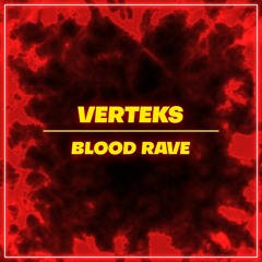 Verteks - BloodRave