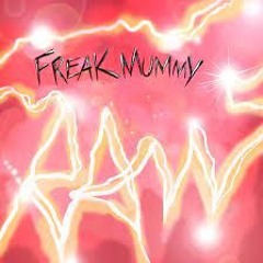 01 Memories - Feak Mummy (RAW)