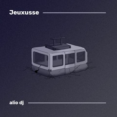 DJ alio // Jeuxusse