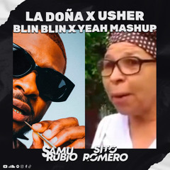 La Doña x Usher - Blin Blin x Yeah (SamuRubio, SitoRomero Mashup)
