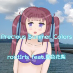 Precious Summer Colors / rootIris feat.夏色花梨