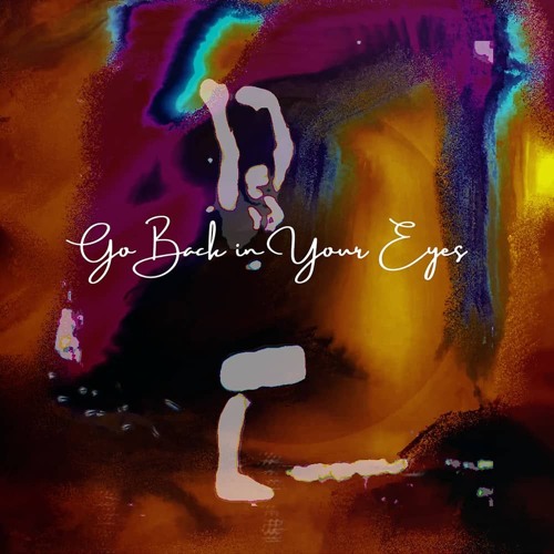 Go Back In Your Eyes (2025 mix)