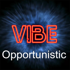 VIBE - Opportunistic