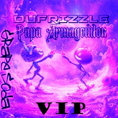 Grape Soda [VIP] - DUFRIZZLE X PAPA ARMAGEDDON