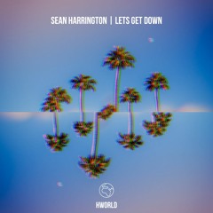 Sean Harrington - Lets Get Down [CLIP]
