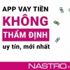 Tổng hợp các app vay tiền không thẩm định mới nhất | Nastro.vn