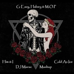 G-Eazy, Halsey & M.O.P - Him & I Cold As Ice (DJ Marac Mashup)