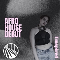 Afro House Debut Set