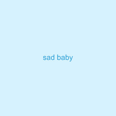 sad baby