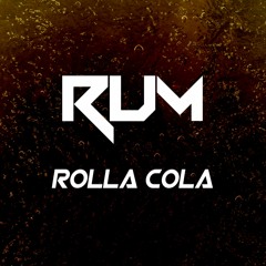 R.U.M - Rola Cola (FREE DOWNLOAD)