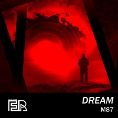 M87 - Dream [Furrier Records]