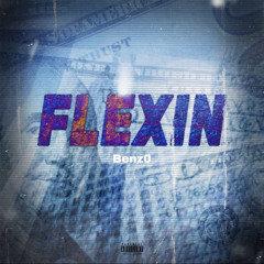 Flexin Freestyle - Benz0