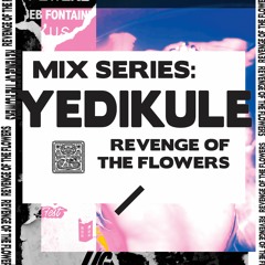 SHNGMIX06 Revenge Of The Flowers Mix Series Yedikule