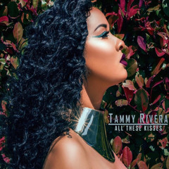 Tammy Rivera -All These Kisses (Slowed Down)