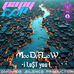 MooDyFLoW - i LoST you !