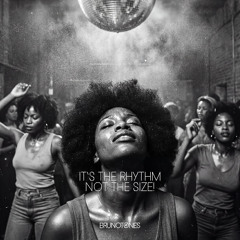 It's the Rhythm - Not the Size