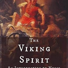 ePUB download The Viking Spirit: An Introduction to Norse Mythology and