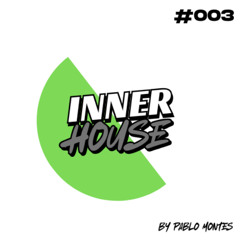 INNERHOUSE #003