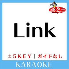 Link +3Key(原曲歌手:L'Arc～en～Ciel)