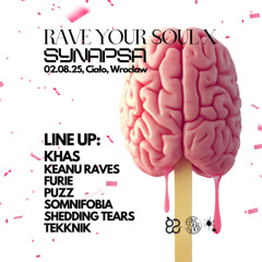 Rave Your Soul x Synapsa, Ciało, 02.08.2025, Tekknik Liveset