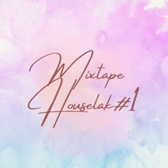 Mixtape Houselak #1