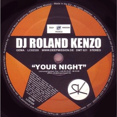 DJ Roland Kenzo - Your Night (Original Mix)