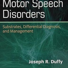 ^R.E.A.D.^ Motor Speech Disorders: Substrates, Differential Diagnosis, and Management (PDFKindl