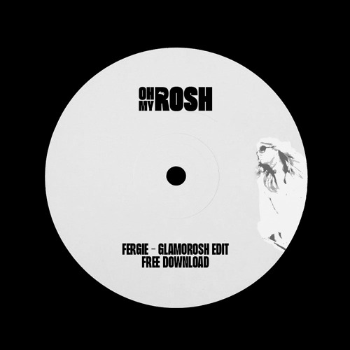 Oh My Rosh - Glamorosh [Edit] - (Free Download)