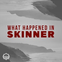 What Happened In Skinner Teaser Reel