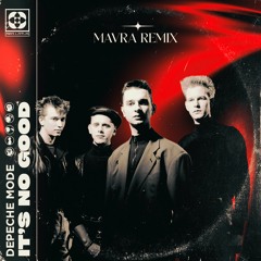 FREE DOWNLOAD: Depeche Mode - It´s No Good (Mavra Remix)[Red Lotus]