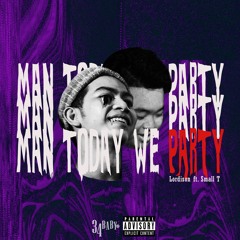 Man Today We Party ft. HUNGSON