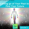 Letting Go of Your Past to Find Your Future: Lucid Sky Dreams Podcast Ep. 003