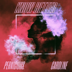 Know Better (feat. CAROLINE) [ALL PLATFORMS]