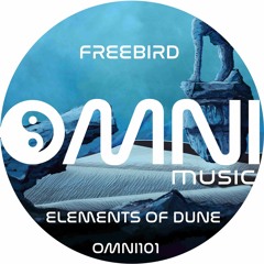 OUT NOW: FREEBIRD - ELEMENTS OF DUNE (Omni101)