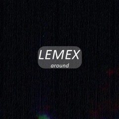 Lemex - Around