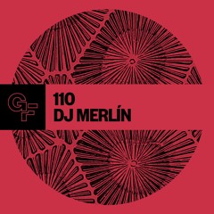 Galactic Funk Podcast 110 - DJ Merlín